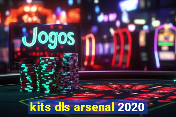 kits dls arsenal 2020
